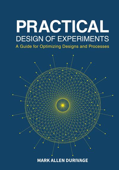 Practical Design of Experiments (DOE)