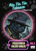 Rin Tin Tin Tabasco - I peccatori di Ehlers-Danlos (vol. 5)