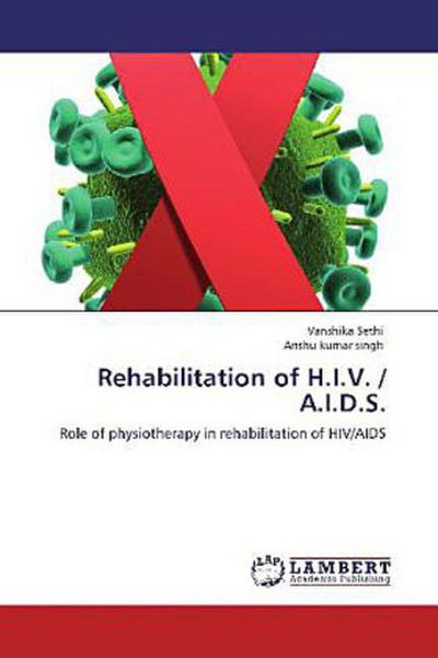 Rehabilitation of H.I.V. / A.I.D.S.