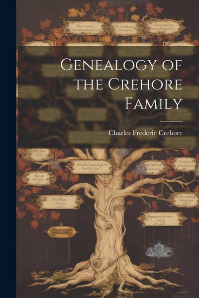 Genealogy of the Crehore Family
