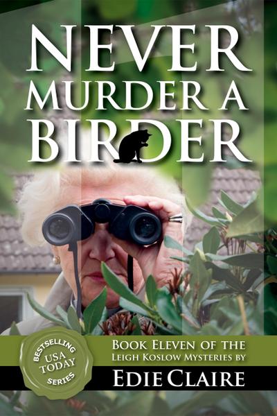 Never Murder a Birder (Leigh Koslow Mystery Series, #11)