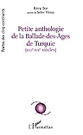 PETITE ANTHOLOGIE DE LA BALADE DES AGES DE TURQUIE
