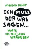 Ich muss dir was sagen...