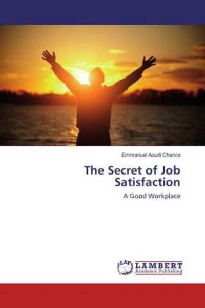 The Secret of Job Satisfaction