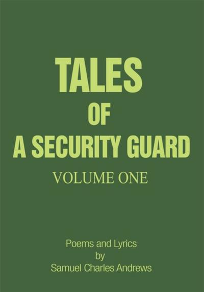 Tales of a Security Guard Volume One
