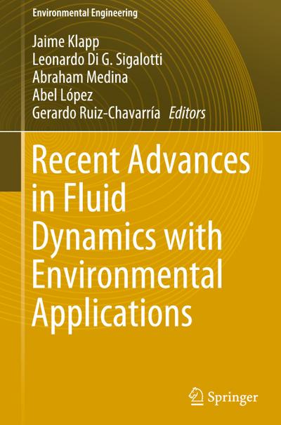 Recent Advances in Fluid Dynamics with Environmental Applications