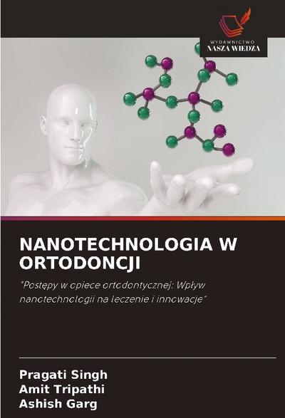 NANOTECHNOLOGIA W ORTODONCJI