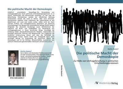 Die politische Macht der Demoskopie - Dörthe Niedorf