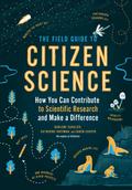 The Field Guide to Citizen Science