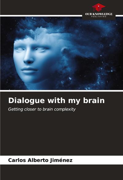 Dialogue with my brain