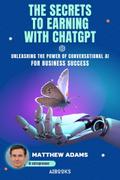 The Secrets to Earning with ChatGpt