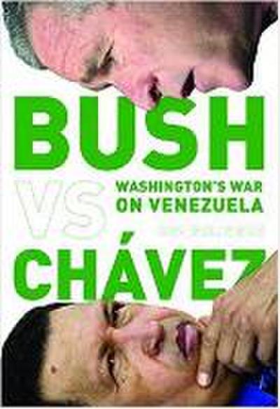 Bush Versus Chávez