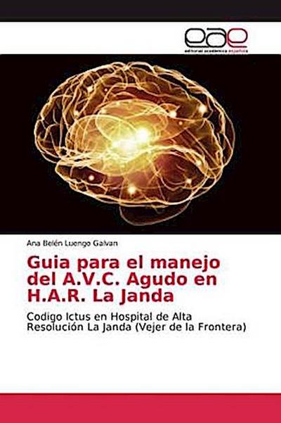 Guia para el manejo del A.V.C. Agudo en H.A.R. La Janda