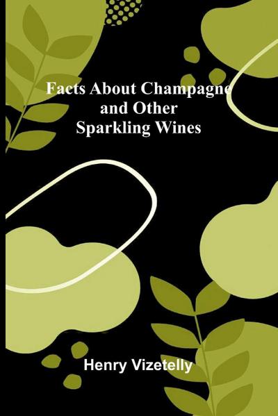 Facts About Champagne and Other Sparkling Wines