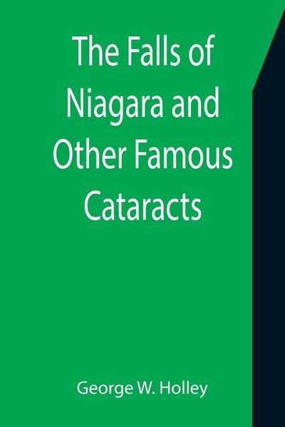 The Falls of Niagara and Other Famous Cataracts