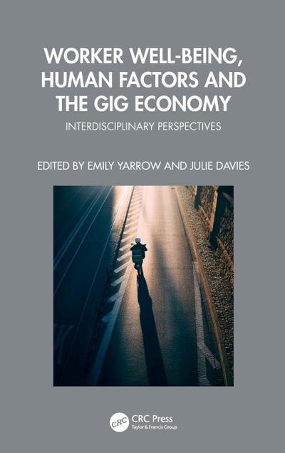 Worker Well-being, Human Factors and the Gig Economy