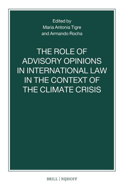 The Role of Advisory Opinions in International Law in the Context of the Climate Crisis