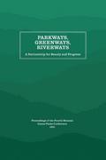 Parkways, Greenways, Riverways