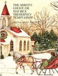The Abbot’s Ghost, or Maurice Treherne’s Temptation