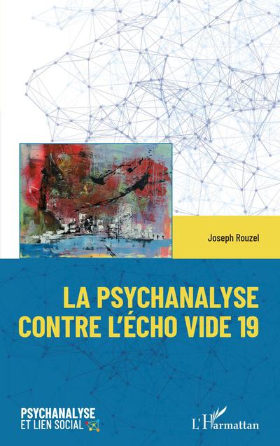 La psychanalyse contre l’écho vide 19