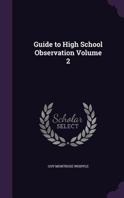 Guide to High School Observation Volume 2