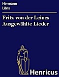Fritz von der Leines Ausgewählte Lieder