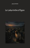 Le Labyrinthe d’Egon