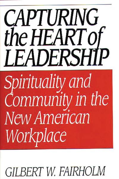 Capturing the Heart of Leadership
