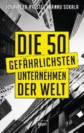 Die 50 gefährlichsten Unternehmen der Welt