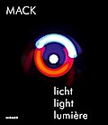 MACK - Licht / Light / Lumière