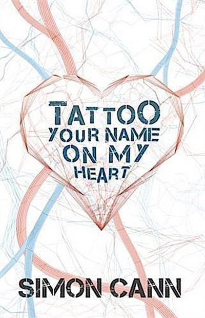 Tattoo Your Name on My Heart