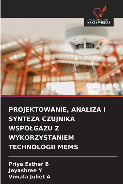 PROJEKTOWANIE, ANALIZA I SYNTEZA CZUJNIKA WSPÓ¿GAZU Z WYKORZYSTANIEM TECHNOLOGII MEMS