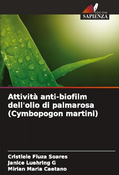 Attività anti-biofilm dell’olio di palmarosa (Cymbopogon martini)