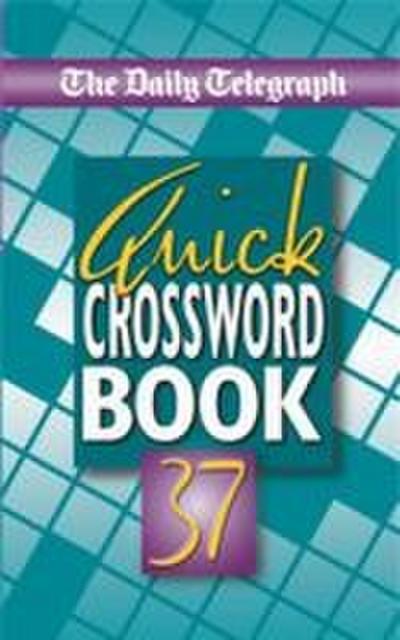 The Daily Telegraph Book of Quick Crosswords 37