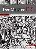 Der Meister E.S.