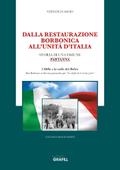 DALLA RESTAURAZIONE BORBONICA ALL’UNITÀ D’ITALIA