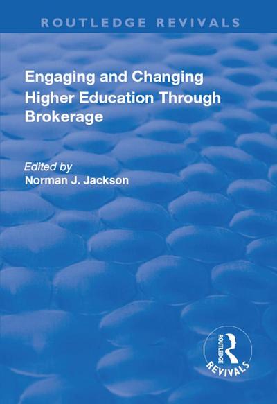 Engaging and Changing Higher Education Through Brokerage