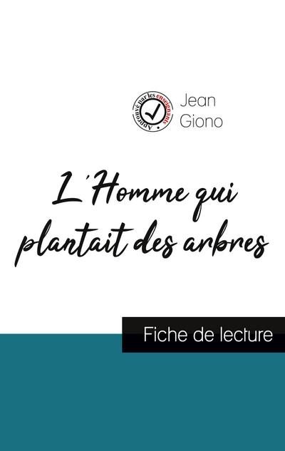 L’Homme qui plantait des arbres de Jean Giono (fiche de lecture et analyse complète de l’oeuvre)