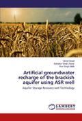 Artificial groundwater recharge of the brackish aquifer using ASR well