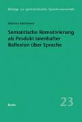 Semantische Remotivierung als Produkt laienhafter Reflexion über Sprache