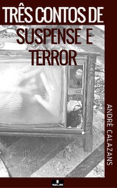 Três contos de suspense e terror