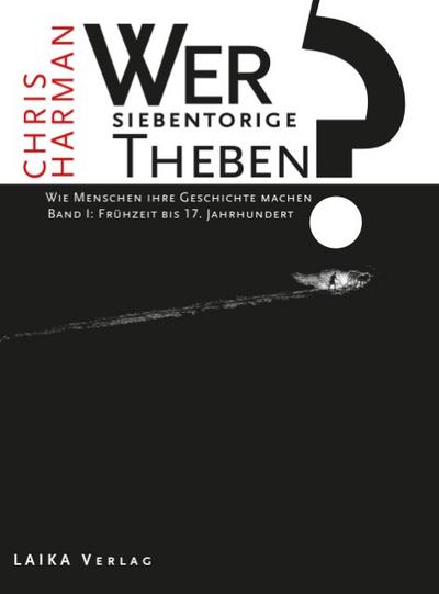 Wer baute das siebentorige Theben Frühzeit bis 17. Jahrhundert