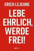 Lebe ehrlich, werde frei!