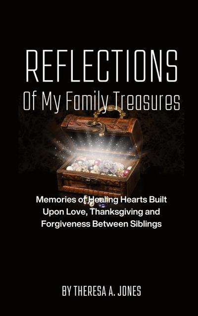 Reflections of My Family Treasures