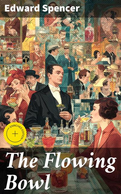 The Flowing Bowl (eBook, EPUB) - Edward Spencer