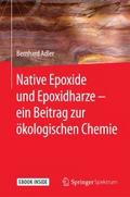 Native Epoxide und Epoxidharze - ein Beitrag zur ö