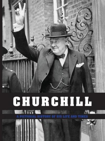 Churchill - A Pictorial History of His Life and Times
