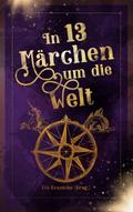 In 13 Märchen um die Welt
