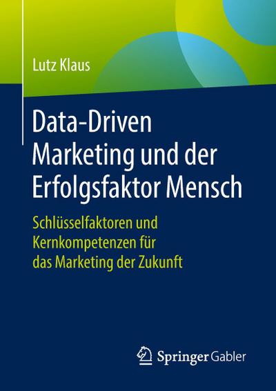 Data-Driven Marketing und der Erfolgsfaktor Mensch