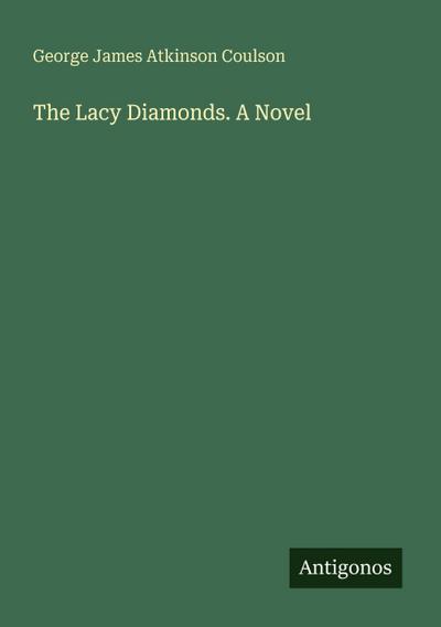 The Lacy Diamonds. A Novel